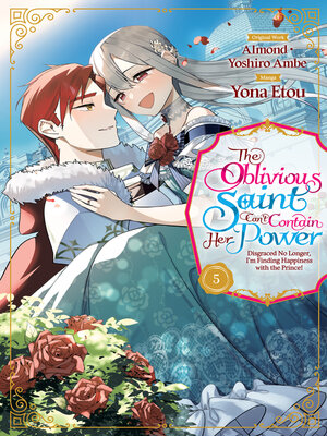 cover image of The Oblivious Saint Can't Contain Her Power